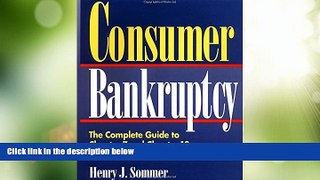 Must Have PDF  Consumer Bankruptcy: The Complete Guide to Chapter 7 and Chapter 13 Personal
