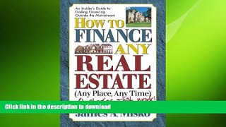 READ THE NEW BOOK How to Finance Any Real Estate, Any Place, Any Time: Strategies That Work
