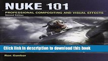 [Popular] Book Nuke 101: Professional Compositing and Visual Effects (2nd Edition) Free Online