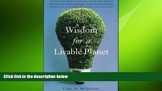 FREE PDF  Wisdom for a Livable Planet: The Visionary Work of Terri Swearingen, Dave Foreman, Wes