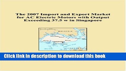 [PDF] The 2007 Import and Export Market for AC Electric Motors with Output Exceeding 37.5 w in
