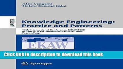 [Popular Books] Knowledge Engineering: Practice and Patterns: 16th International Conference, EKAW
