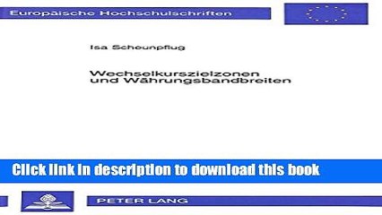 Download Wechselkurszielzonen und WÃ¤hrungsbandbreiten (EuropÃ¤ische Hochschulschriften / European