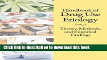 Ebook Handbook of Drug Use Etiology: Theory, Methods, and Empirical Findings Free Online