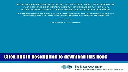 Download Exchange Rates, Capital Flows, and Monetary Policy in a Changing World Economy: