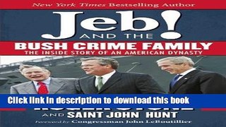 [PDF] Jeb! and the Bush Crime Family: The Inside Story of an American Dynasty Book Online