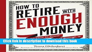 [PDF] How to Retire with Enough Money: And How to Know What Enough Is Book Free