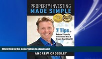 READ THE NEW BOOK Property Investing Made Simple: 7 Tips to Reduce Property Investment Risk and
