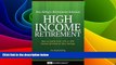 Must Have  High Income Retirement: How to Safely Earn 12% to 20% Income Streams on Your Savings