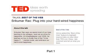 TED Talks- Srikumar Rao: Plug into your hard-wired happiness- Part 1/2