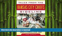 Free [PDF] Downlaod  Tales from the Kansas City Chiefs Sideline: A Collection of the Greatest