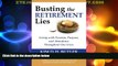 READ FREE FULL  Busting the Retirement Lies: Living with Passion, Purpose, and Abundance