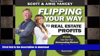 READ PDF Flipping Your Way to Real Estate Profits READ PDF FILE ONLINE