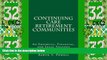 READ FREE FULL  Continuing Care Retirement Communities: An Empirical, Financial, and Legal