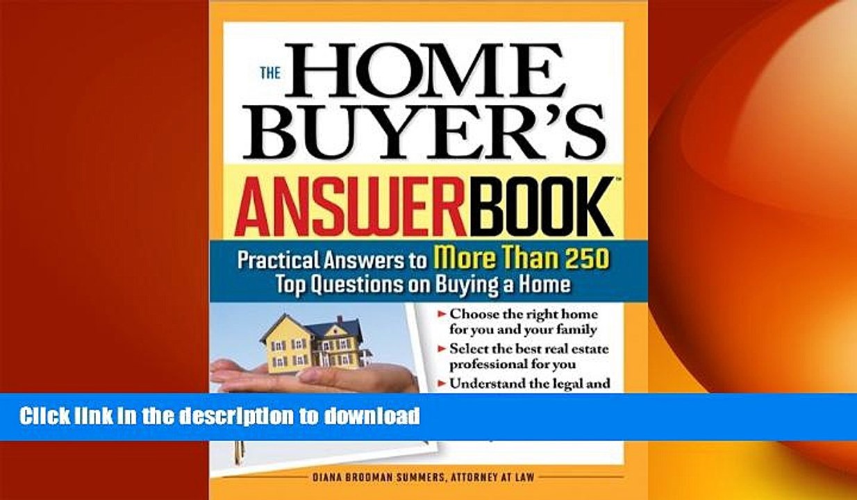 READ THE NEW BOOK The Home Buyer s Answer Book: Practical Answers to More Than 250 Top Questions