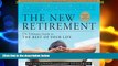 Must Have  The New Retirement: Revised and Updated:  The Ultimate Guide to the Rest of Your Life