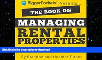 DOWNLOAD The Book on Managing Rental Properties: A Proven System for Finding, Screening, and