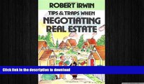 READ THE NEW BOOK Tips and Traps When Negotiating Real Estate (Tips and Traps) READ EBOOK