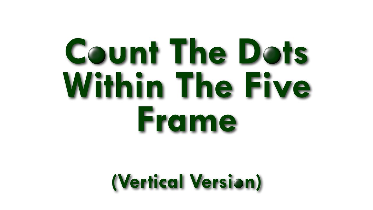 Count The Dots Within The Five Frame (Vertical Version)