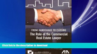 READ THE NEW BOOK From Handshake to Closing: The Role of the Commercial Real Estate Lawyer READ