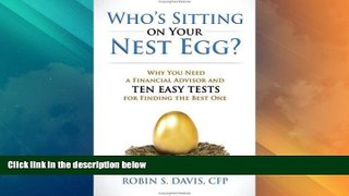 Must Have  Who s Sitting on Your Nest Egg?: Why You Need a Financial Advisor and Ten Easy Tests