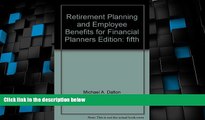 Big Deals  Retirement Planning   Employee Benefits for Financial Planners  Free Full Read Best