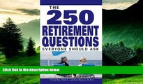 Must Have  The 250 Retirement Questions Everyone Should Ask  READ Ebook Full Ebook Free