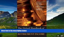 READ FREE FULL  The Oxford Handbook of Pensions and Retirement Income (Oxford Handbooks)