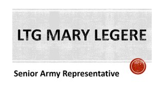 LTG Mary Legere - Senior Army Representative