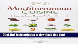 Download  Mediterranean Cuisine: Secrets from Coastal Italian Kitchens  Free Books