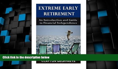 Big Deals  Extreme Early Retirement: An Introduction and Guide to Financial Independence