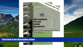 READ FREE FULL  Becoming Your Own Banker: The Infinite Banking Concept (Second Edition)  READ