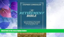 Must Have PDF  The Retirement Bible: Learn Strategies to Successfully Manage Your Money Decisions