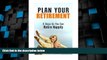 Big Deals  Plan Your Retirement: 9 Steps So You Can Retire Happily (Financial Freedom