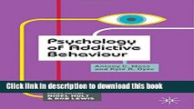 Download Psychology of Addictive Behaviour (Palgrave Insights in Psychology Series) Book Free
