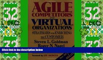 Big Deals  Agile Competitors and Virtual Organizations: Strategies for Enriching the Customer