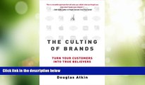 Big Deals  The Culting of Brands: Turn Your Customers into True Believers  Best Seller Books Best