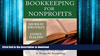 READ THE NEW BOOK Bookkeeping for Nonprofits: A Step-by-Step Guide to Nonprofit Accounting READ