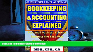 READ THE NEW BOOK BOOKKEEPING   ACCOUNTING Explained: For Small Business   Home Business the Easy