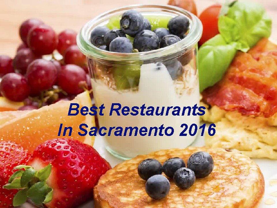 Best Restaurants In Sacramento 2016