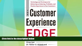 Must Have  The Customer Experience Edge: Technology and Techniques for Delivering an Enduring,