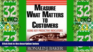 Big Deals  Measure What Matters to Customers: Using Key Predictive Indicators (KPIs)  Free Full