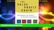 READ FREE FULL  The Value Profit Chain: Treat Employees Like Customers and Customers Like