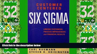 Big Deals  Customer Centered Six SIGMA: Linking Customers, Process Improvement,   Financial
