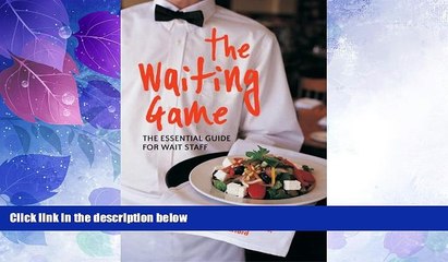 Big Deals  The Waiting Game: The Essential Guide for Wait Staff and Managers  Best Seller Books