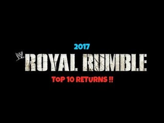 WWE Royal Rumble 2017 TOP 10 Returns