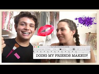 DOING MY FRIENDS MAKEUP