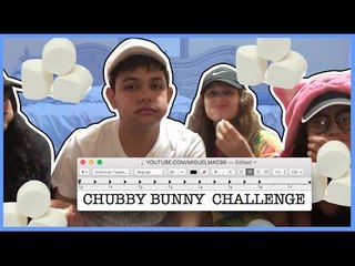 CHUBBY BUNNY CHALLENGE