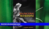 complete  Dancing Wisdom: Embodied Knowledge in Haitian Vodou, Cuban Yoruba, and Bahian CandomblÃ©
