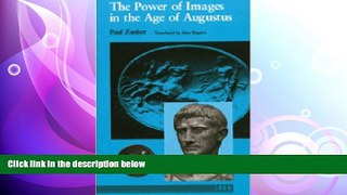 there is  The Power of Images in the Age of Augustus (Thomas Spencer Jerome Lectures)